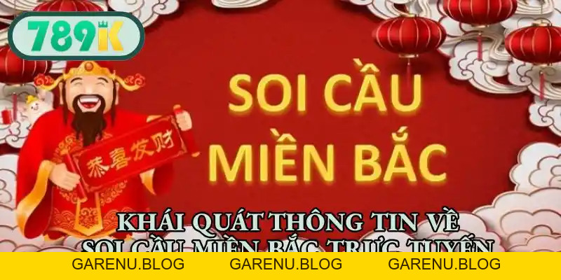 Soi Cầu Miền Bắc - 789K Dự Đoán XSMB Hôm Nay Chuẩn Xác