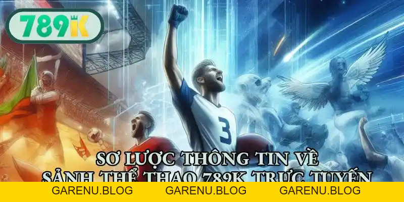 Thể Thao 789K - Điểm Đến Cá Cược Uy Tín Cho Cược Thủ 2026