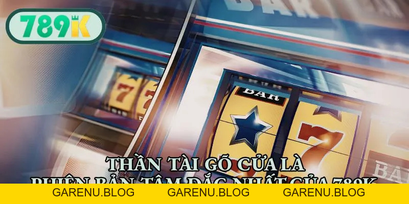 Nổ Hũ 789K - Trải Nghiệm Các Vòng Quay Jackpot Khổng Lồ