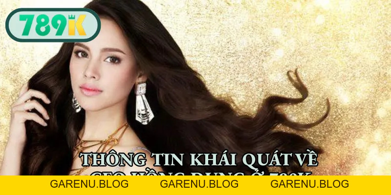 CEO Hồng Dung - Nữ Lãnh Đạo Đứng Sau Sự Phát Triển Của 789K